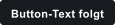 Button-Text folgt