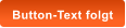 Button-Text folgt